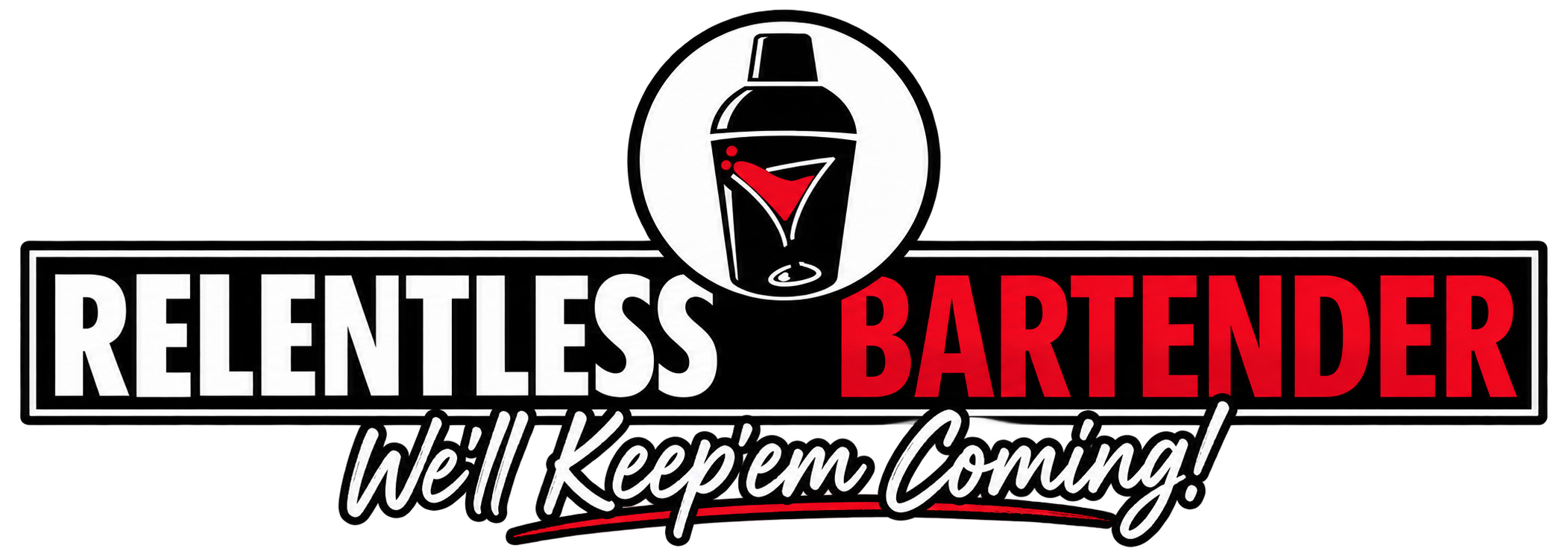 Relentless Bartender